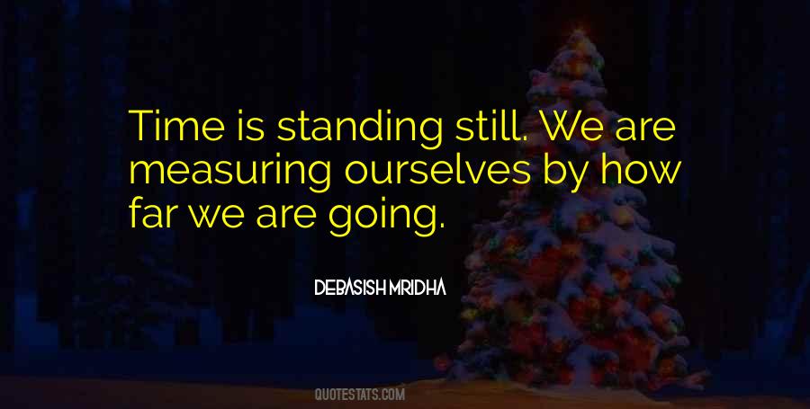 Quotes About Standing Still #1677244