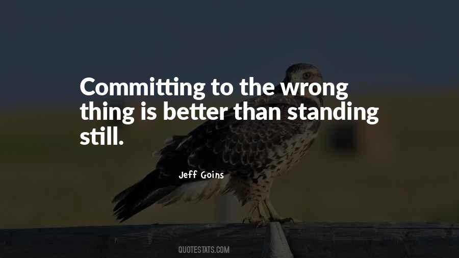 Quotes About Standing Still #1847583