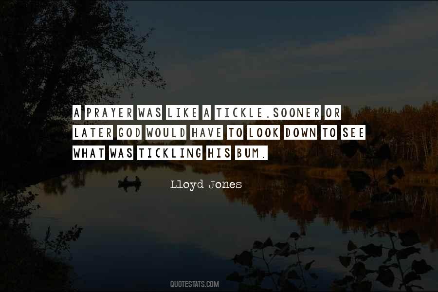 Lloyd Jones Quotes #73288