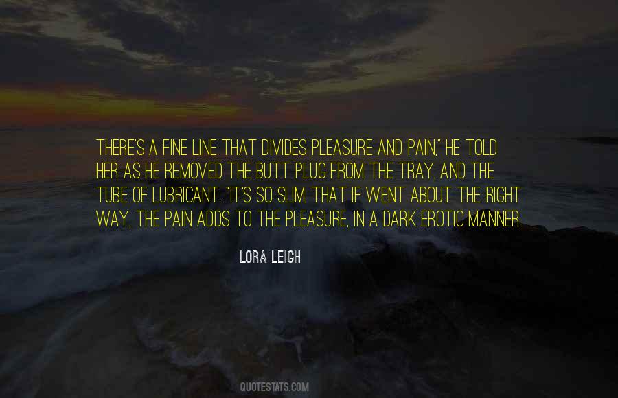 Lora Leigh Quotes #1601254
