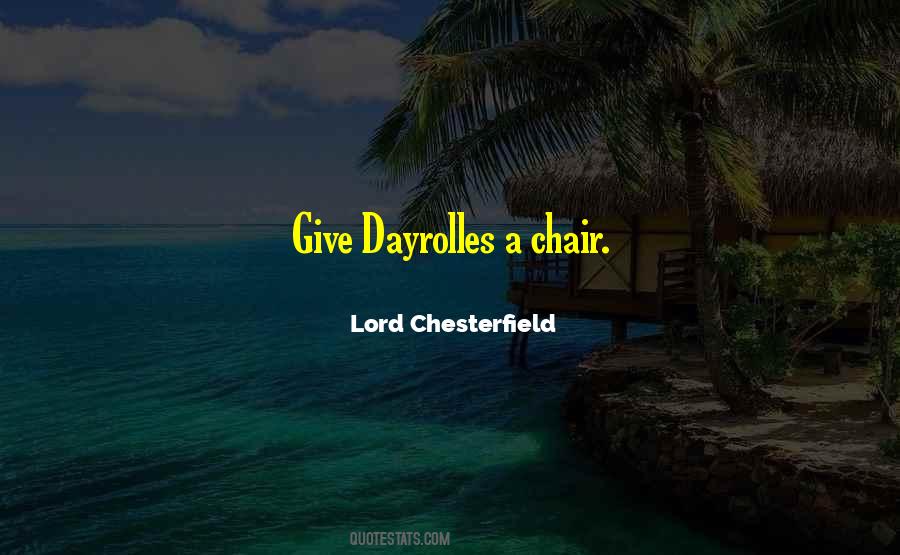 Lord Chesterfield Quotes #315921