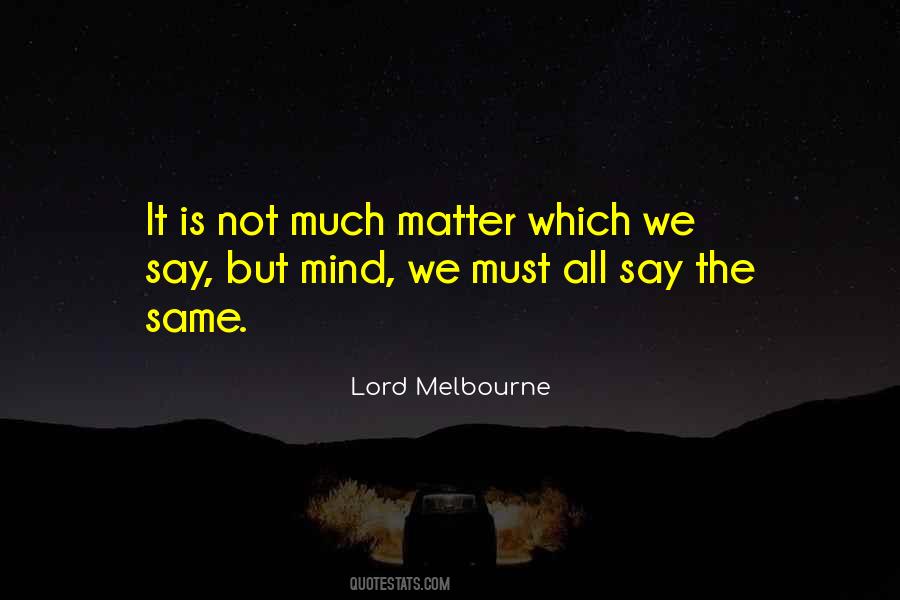 Lord Melbourne Quotes #117347