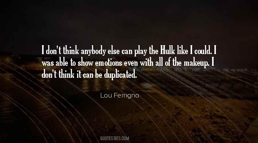 Lou Ferrigno Quotes #1508982