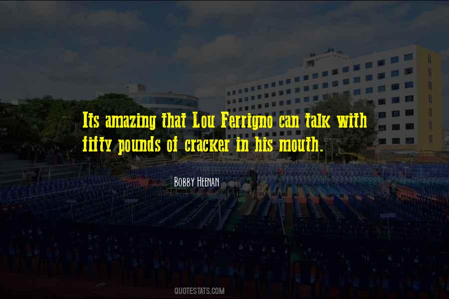 Lou Ferrigno Quotes #326381