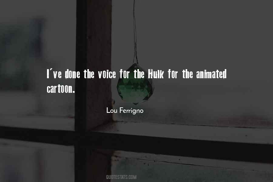 Lou Ferrigno Quotes #46742