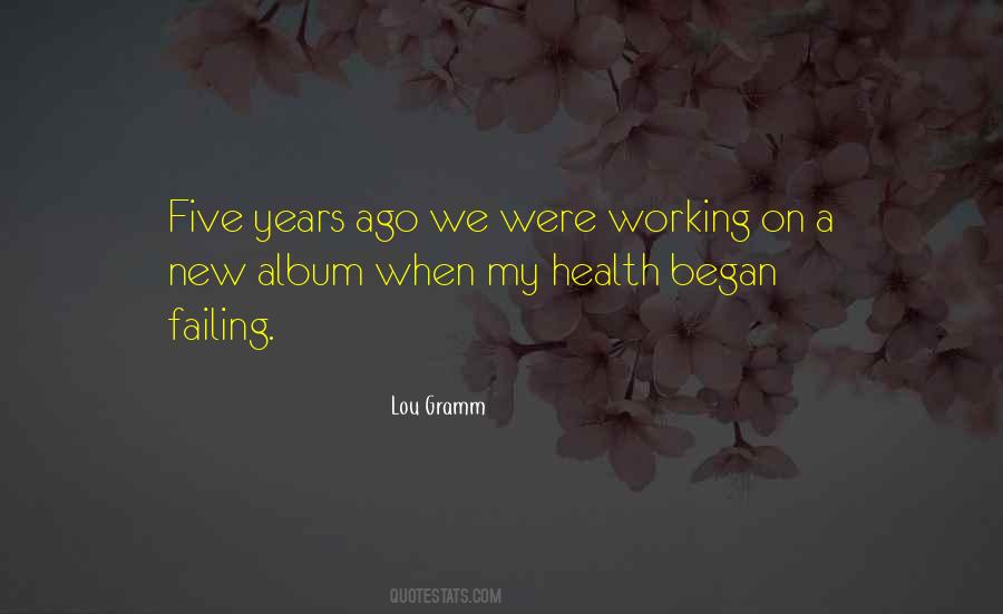 Lou Gramm Quotes #1126762