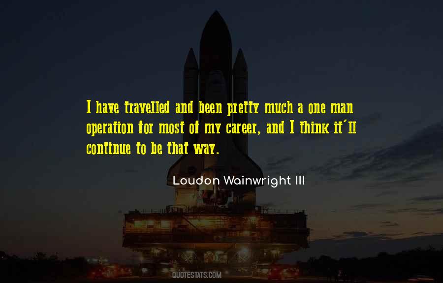 Loudon Wainwright Iii Quotes #609913