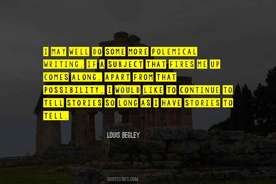Louis Begley Quotes #336000