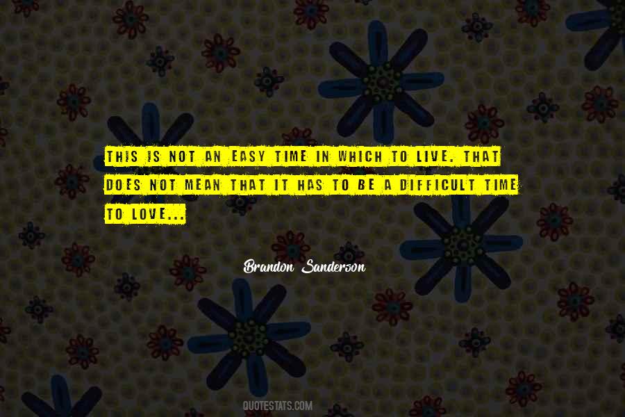 Quotes About Love Is Not Easy #1580781