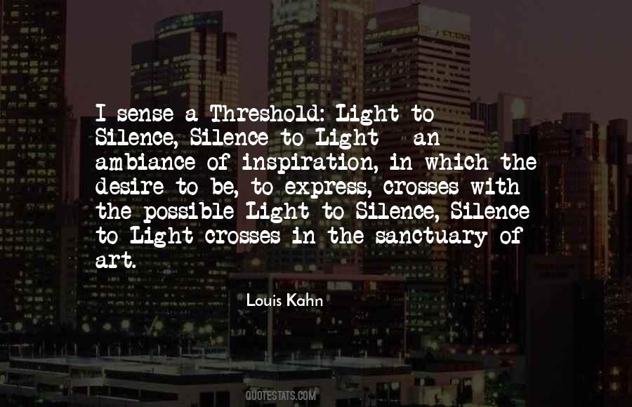 Louis Kahn Quotes #729613