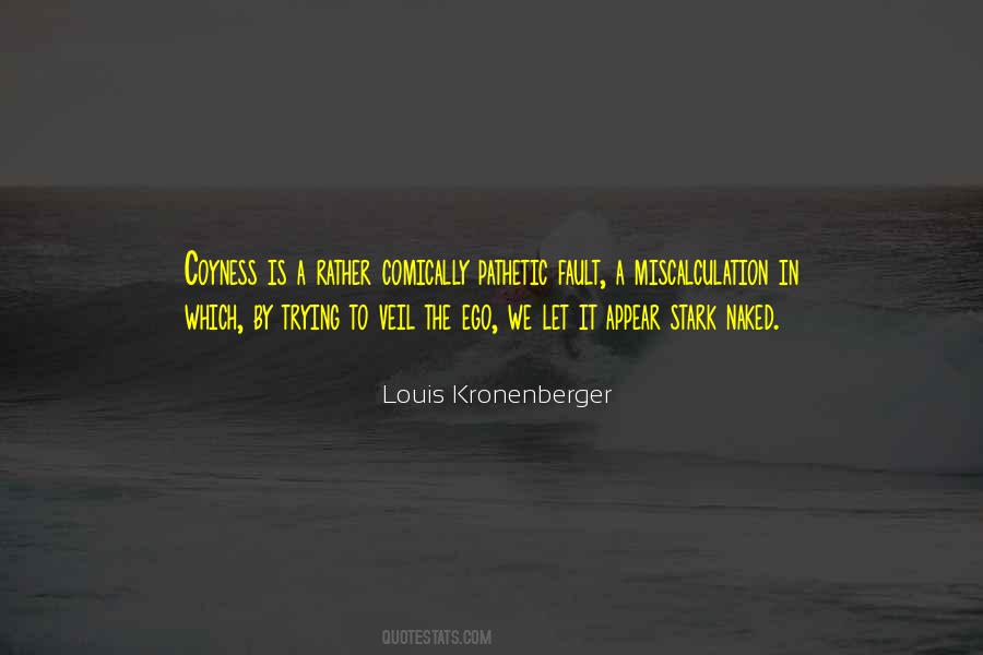 Louis Kronenberger Quotes #1858413