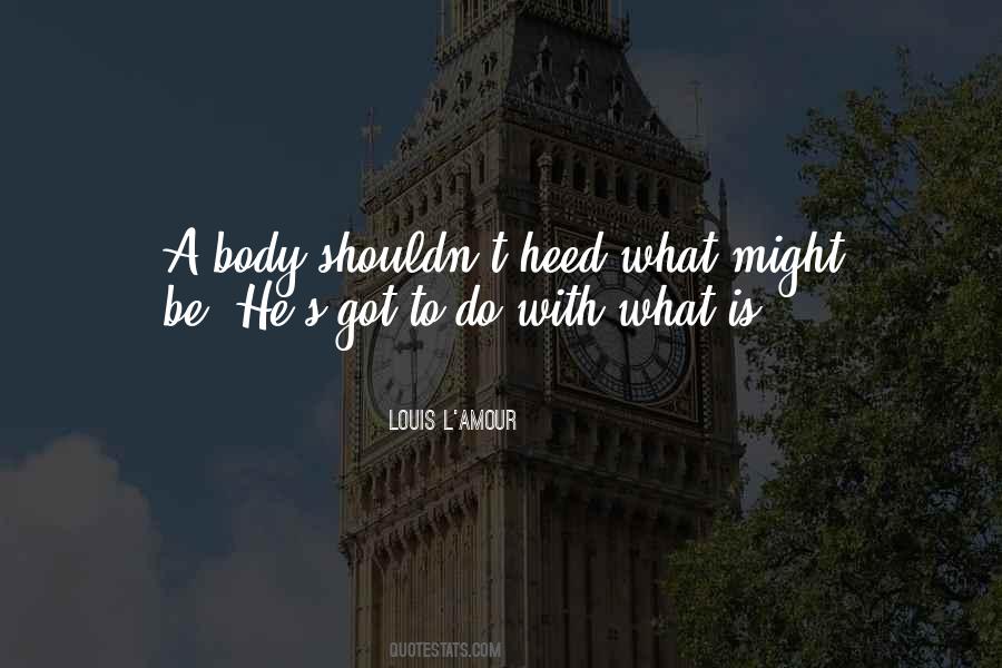 Louis L'amour Quotes #403967