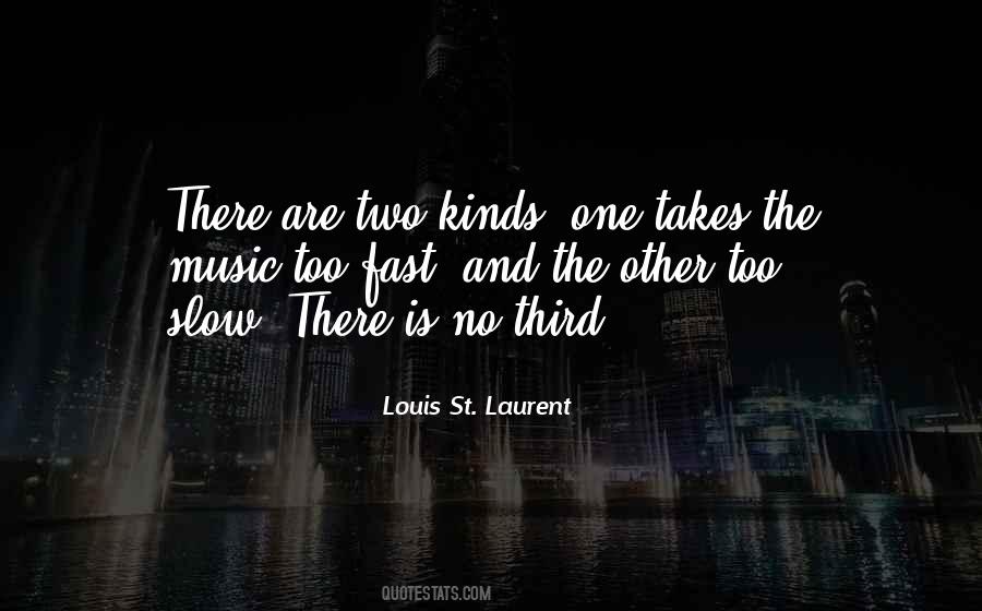 Louis St Laurent Quotes #1839623
