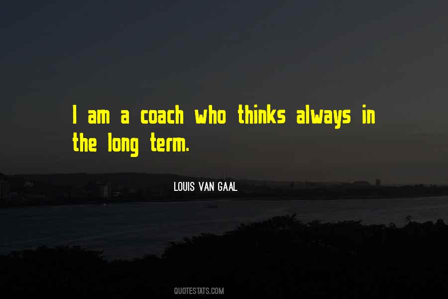 Louis Van Gaal Quotes #664180