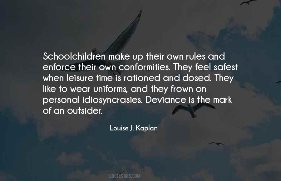 Louise J Kaplan Quotes #273709