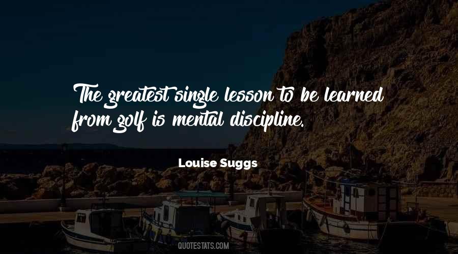 Louise Suggs Quotes #934105