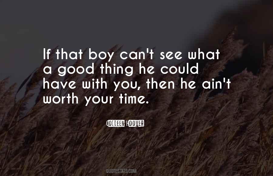 Quotes About Worth Your Time #1615506