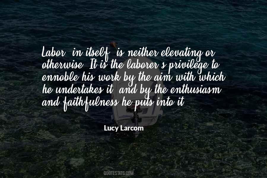 Lucy Larcom Quotes #1669301