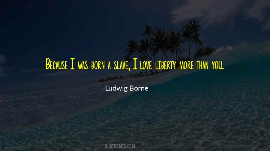 Ludwig Borne Quotes #752997