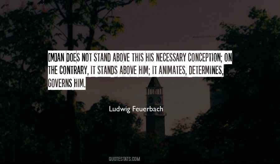 Ludwig Feuerbach Quotes #878913