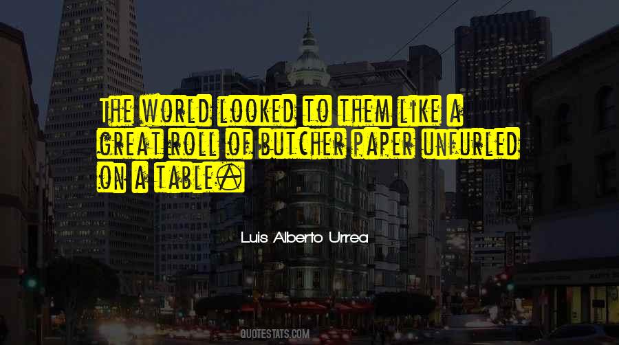 Luis Alberto Urrea Quotes #998102