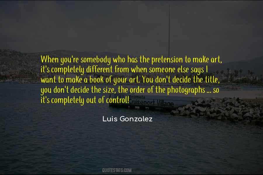 Luis Gonzalez Quotes #856548