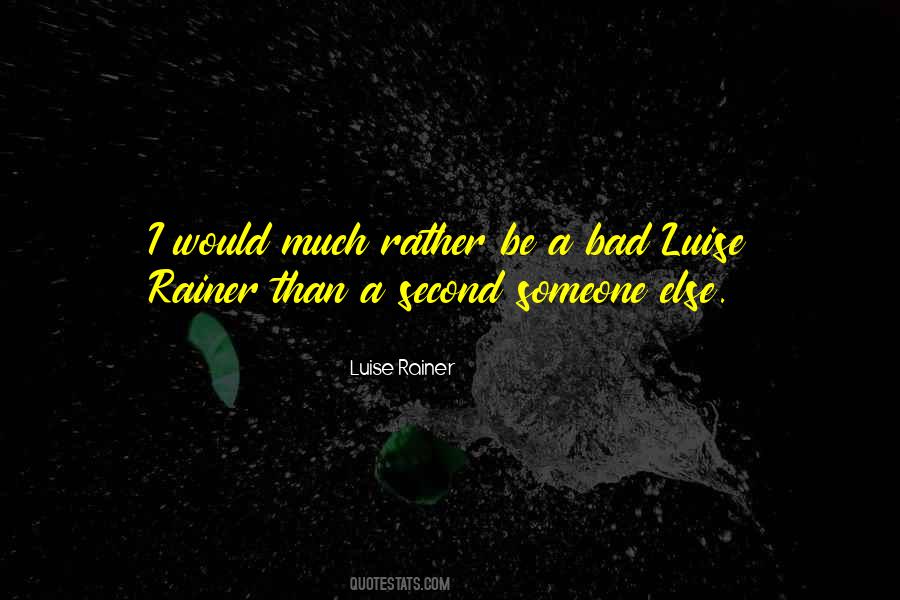 Luise Rainer Quotes #1244674