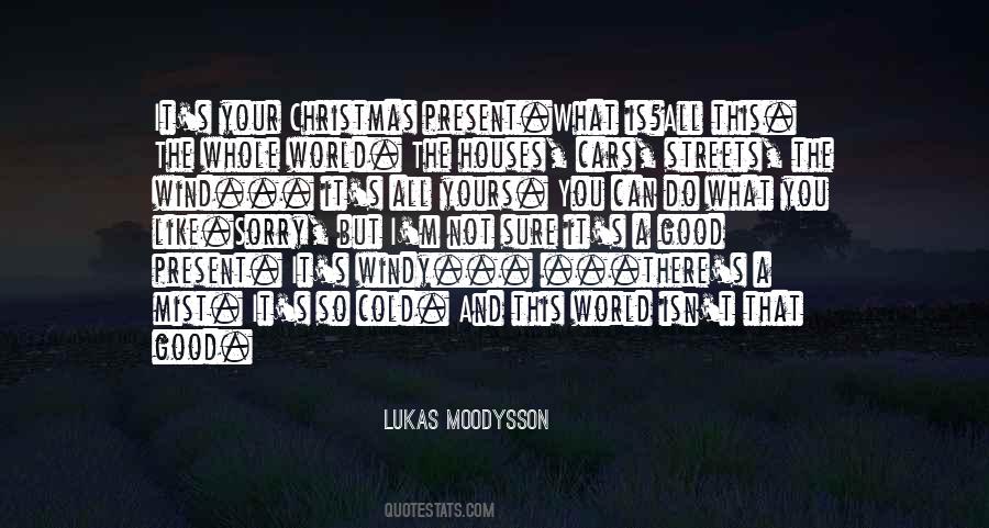 Lukas Moodysson Quotes #1090871