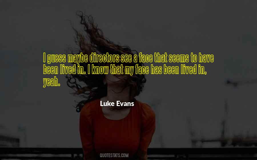 Luke Evans Quotes #1127356