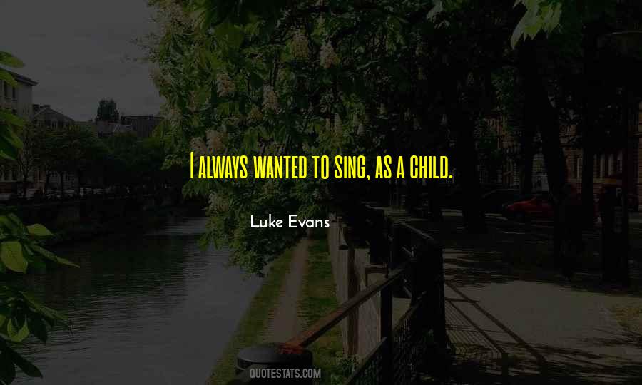 Luke Evans Quotes #1232118