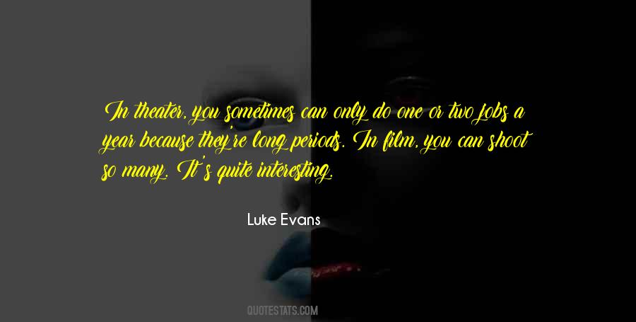 Luke Evans Quotes #519158