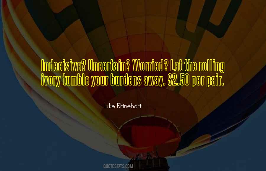 Luke Rhinehart Quotes #1131779
