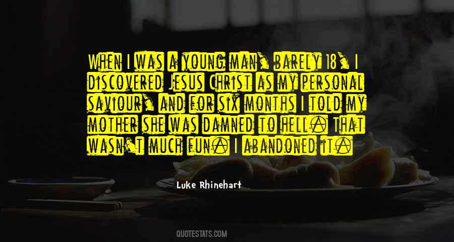Luke Rhinehart Quotes #1290861