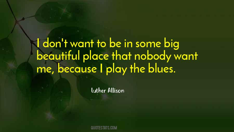 Luther Allison Quotes #172736