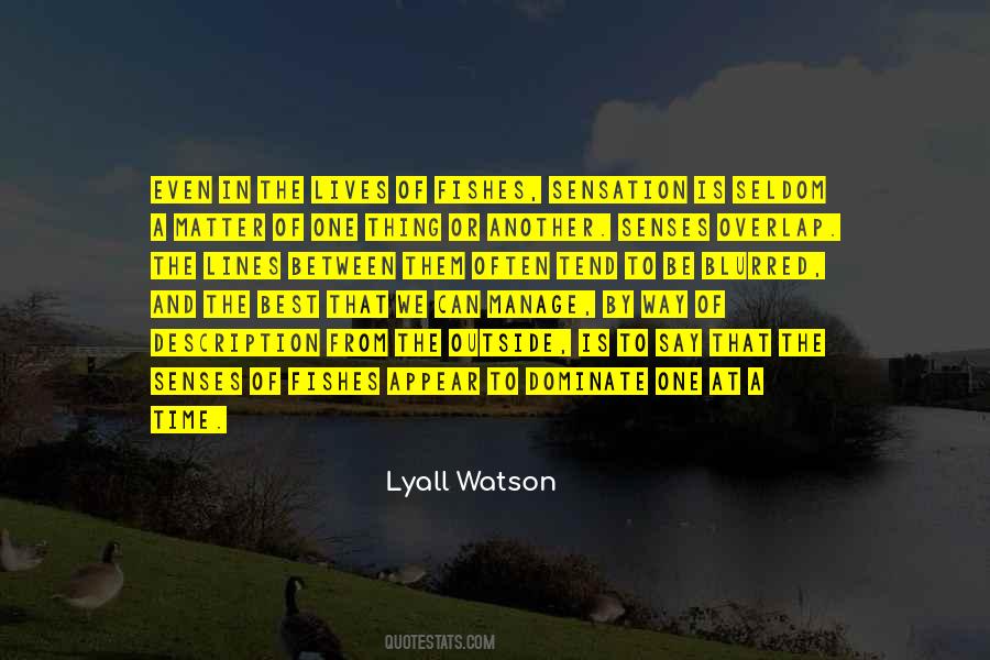 Lyall Watson Quotes #1016747