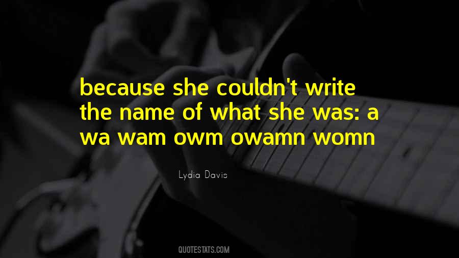 Lydia Davis Quotes #501721