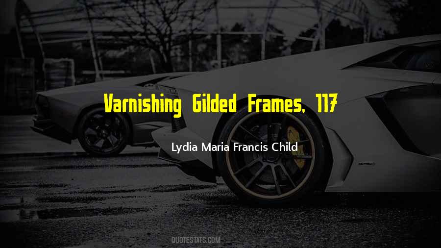 Lydia Maria Francis Child Quotes #1399134