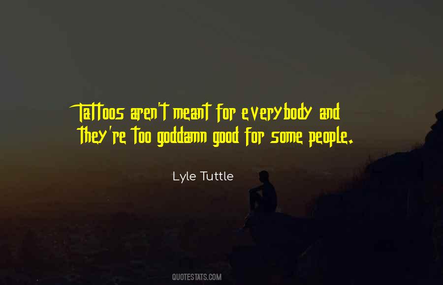 Lyle Tuttle Quotes #294395