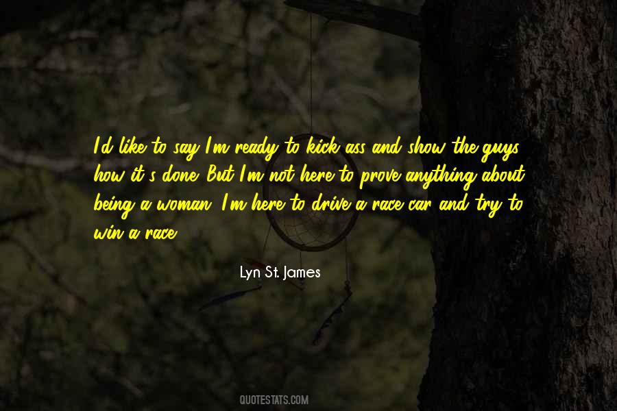 Lyn St James Quotes #1184035
