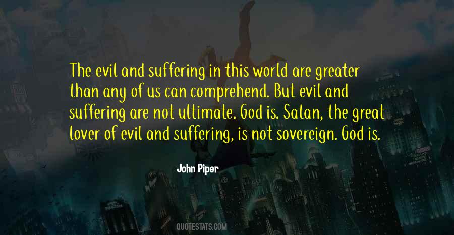 Quotes About Suffering And Evil #958796