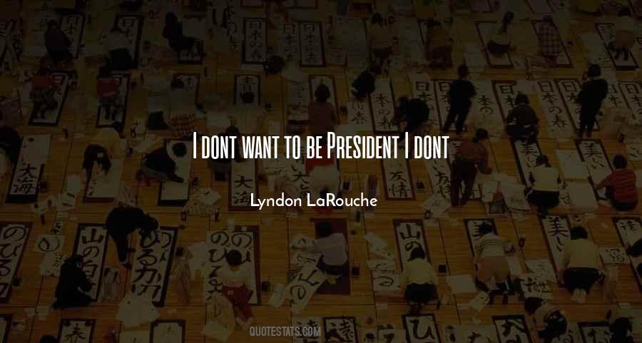 Lyndon Larouche Quotes #158744