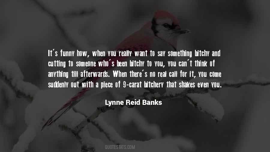 Lynne Reid Banks Quotes #314121
