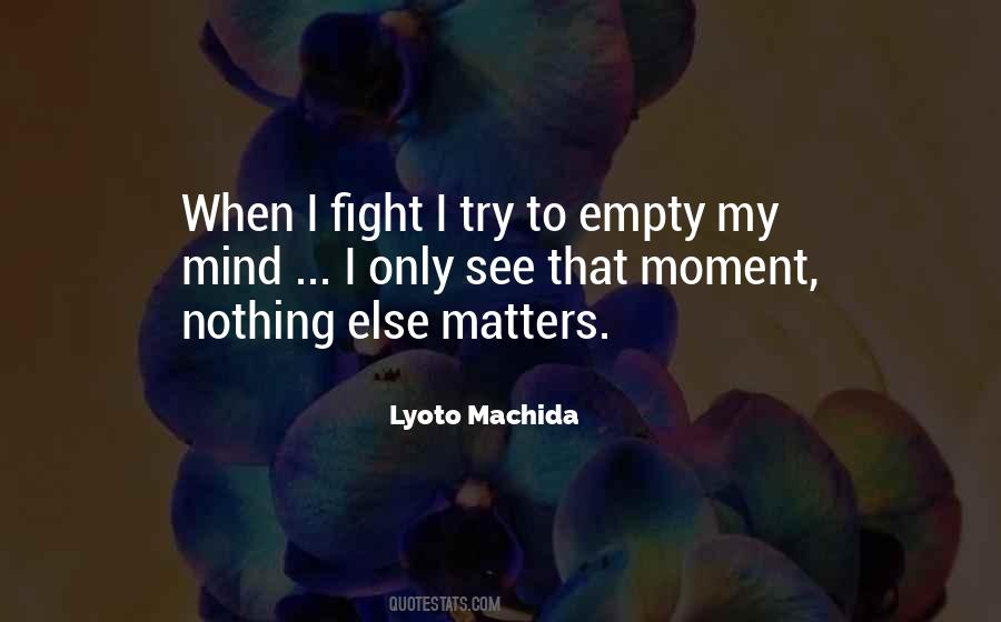 Lyoto Machida Quotes #466948