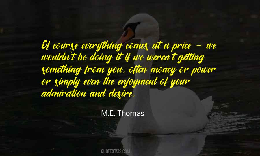 M E Thomas Quotes #773085