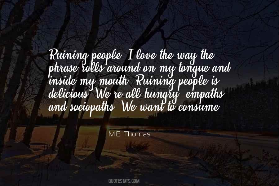 M E Thomas Quotes #773810