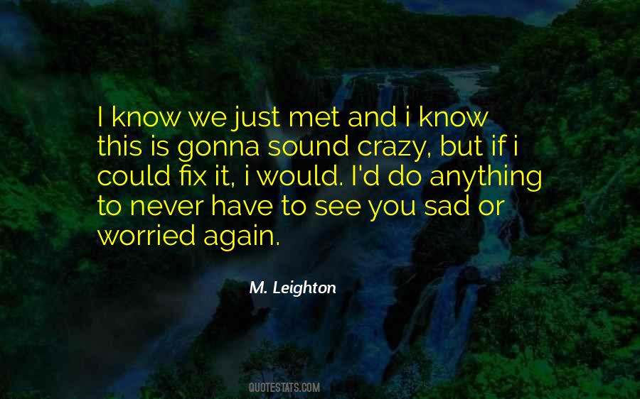 M Leighton Quotes #560949