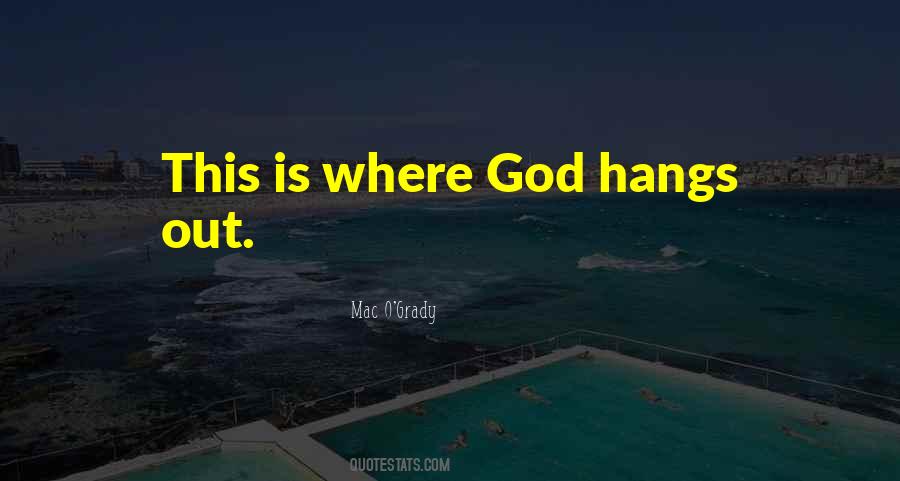 Mac O'grady Quotes #122236
