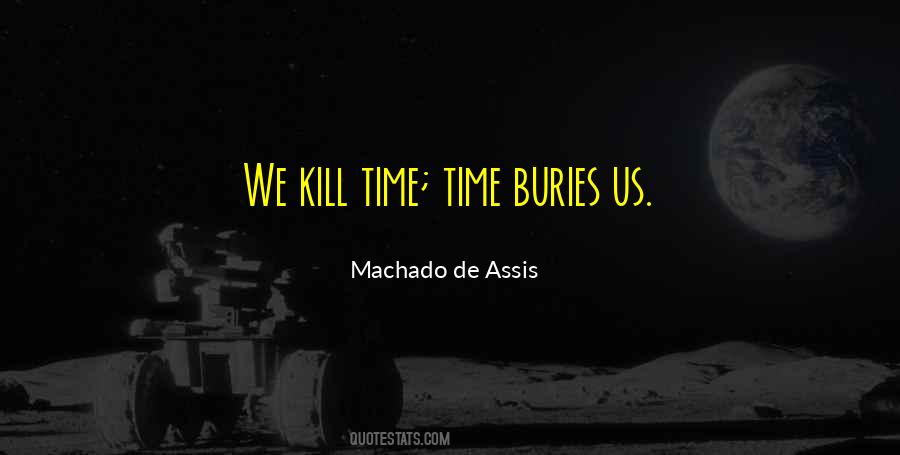 Machado De Assis Quotes #306325