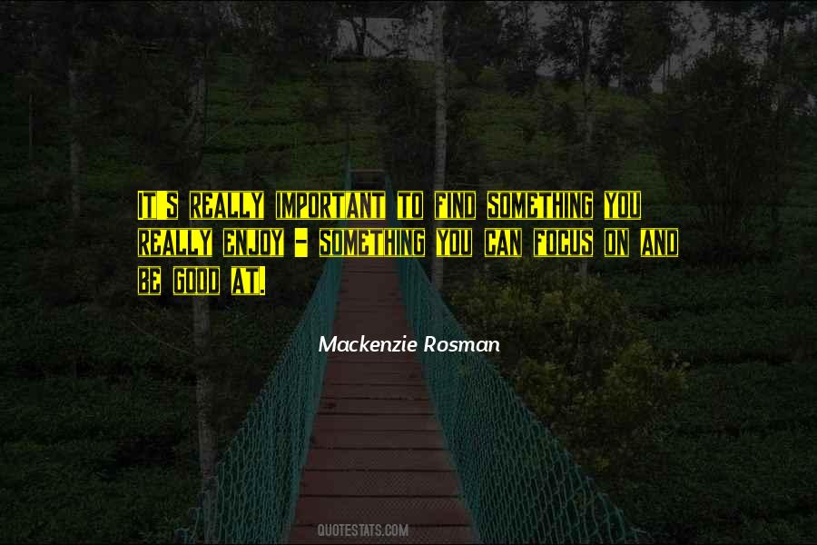 Mackenzie Rosman Quotes #1334527