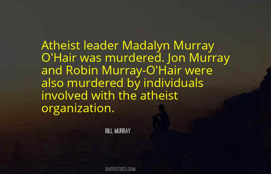 Madalyn Murray O'hair Quotes #800214